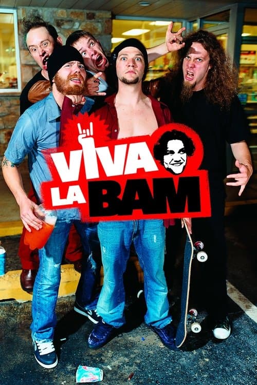 Viva La Bam (2003)