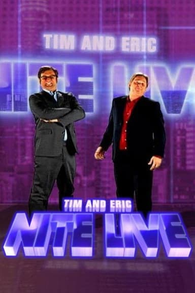 Tim and Eric Nite Live! (2007)