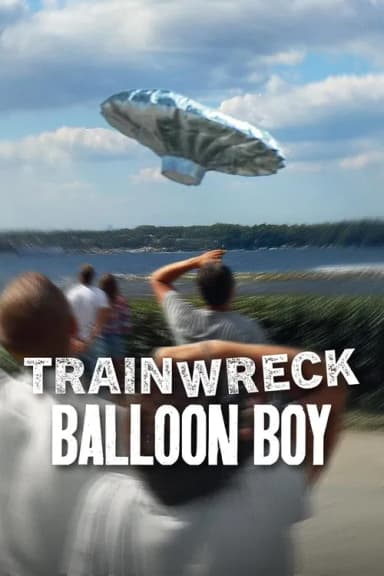 Trainwreck: Balloon Boy (2025)