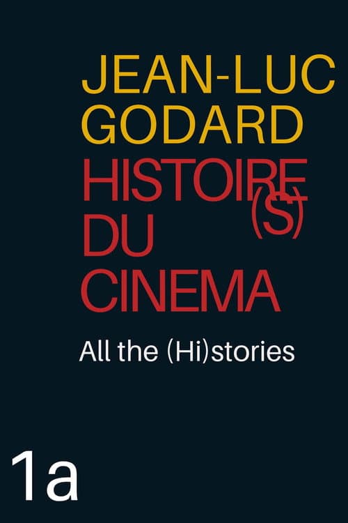 Histoire(s) du Cinéma 1a: All the (Hi)stories (1989)