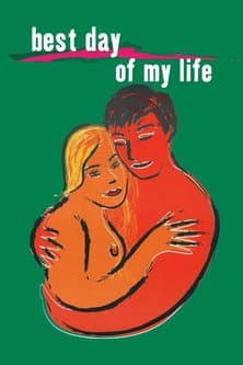 The Best Day of My Life (2002)