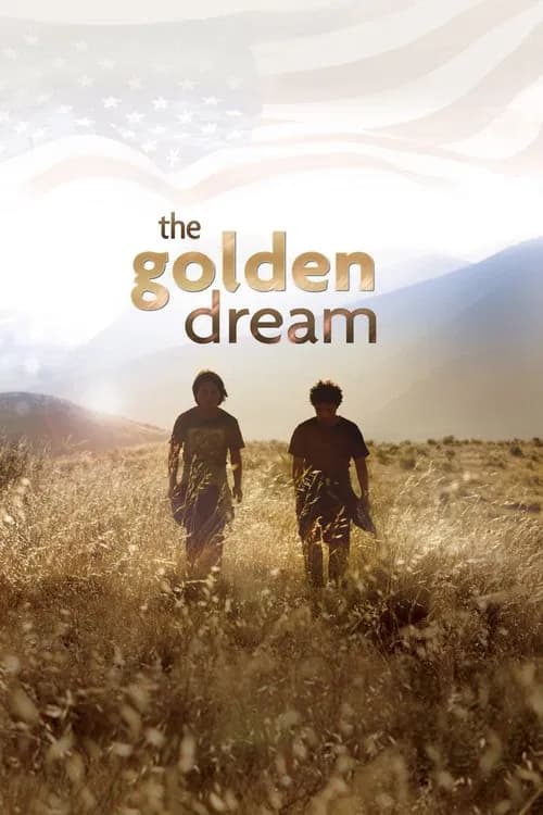 The Golden Dream (2013)