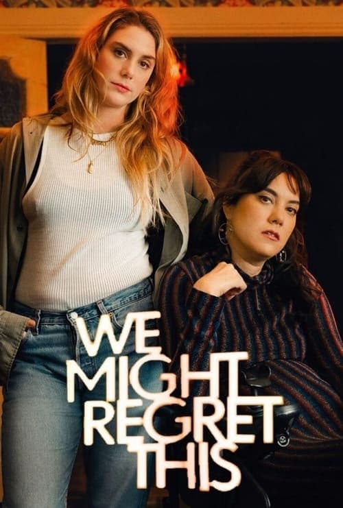 We Might Regret This (2024)