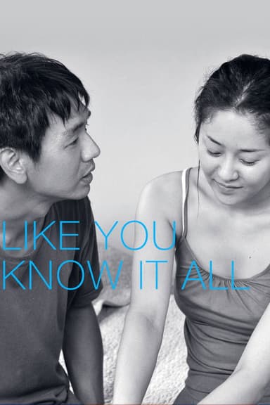 Like You Know It All (2009)