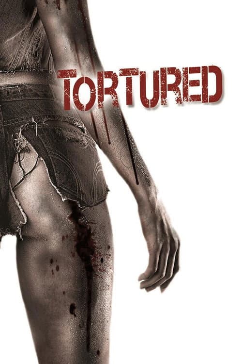 Tortured (2008)