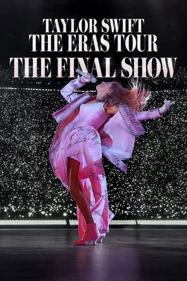 Taylor Swift | The Eras Tour | The Final Show (2025)