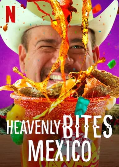 Heavenly Bites: Mexico (2022)