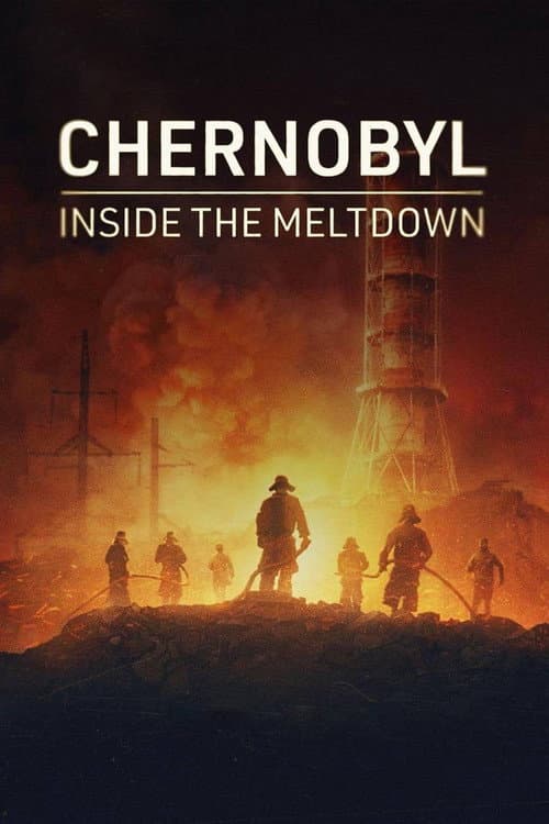 Chernobyl: Inside the Meltdown (2026)
