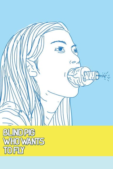 Blind Pig Who Wants to Fly (2008)