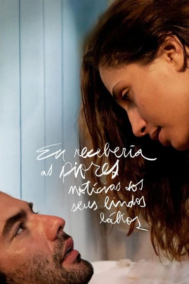I'd Receive the Worst News from Your Beautiful Lips (2011)