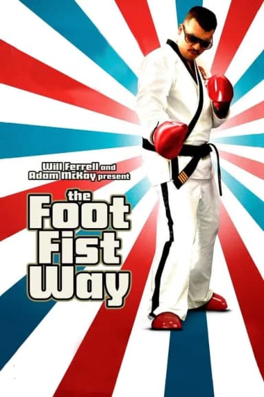 The Foot Fist Way (2008)