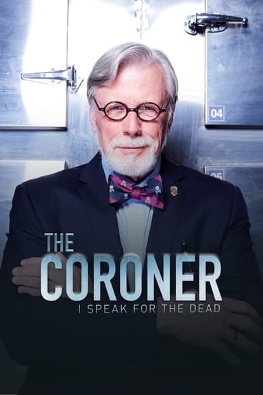The Coroner: I Speak for the Dead (2016)