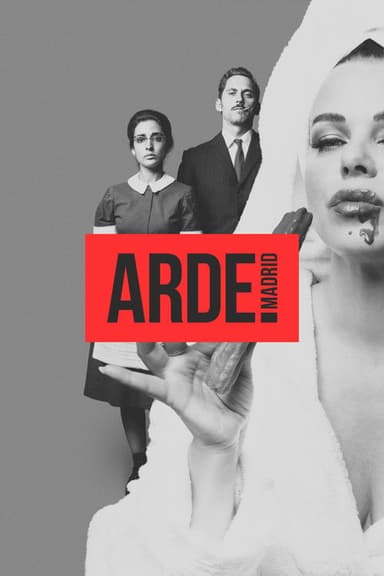 Arde Madrid (2018)