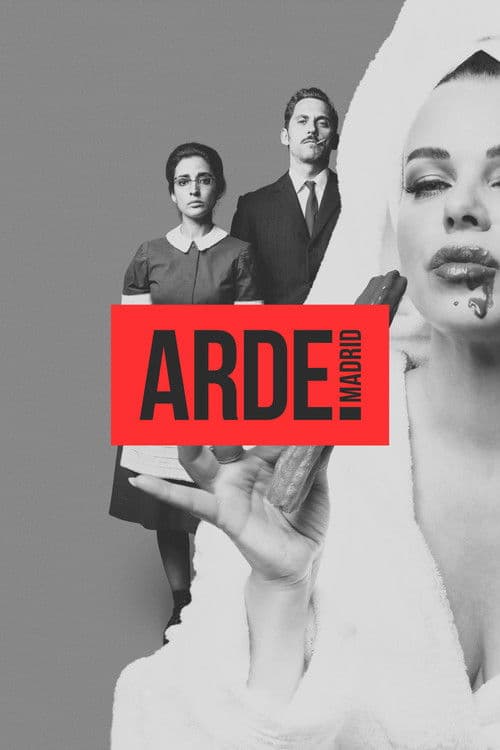 Arde Madrid (2018)