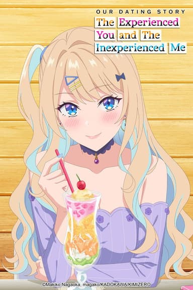 Our Dating Story: The Experienced You and the Inexperienced Me (2023)