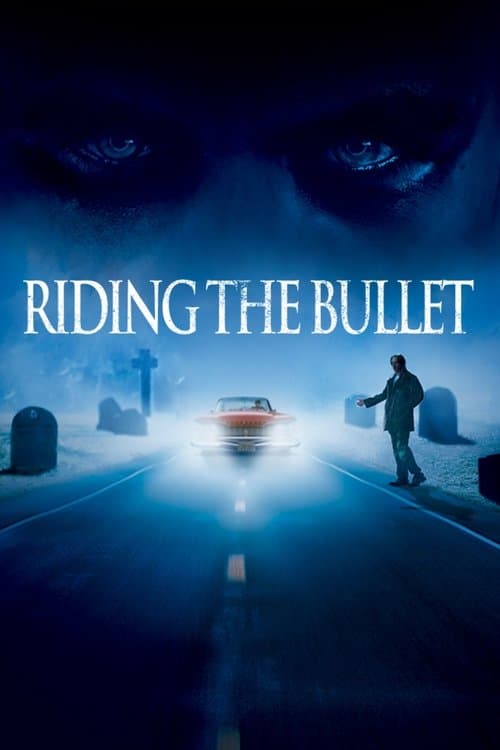 Riding the Bullet (2004)
