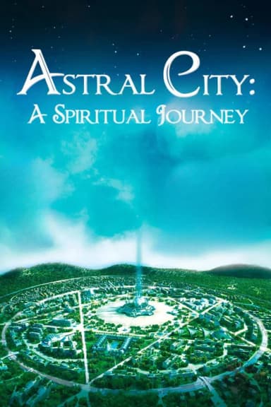 Astral City: A Spiritual Journey (2010)