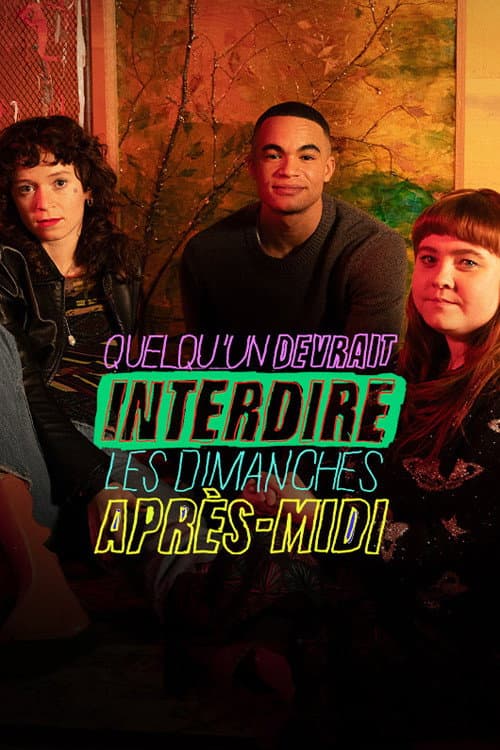Quelqu’un devrait interdire les dimanches après-midi (2026)