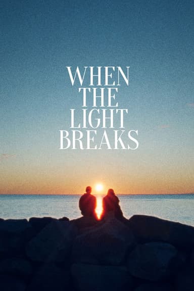When the Light Breaks (2024)