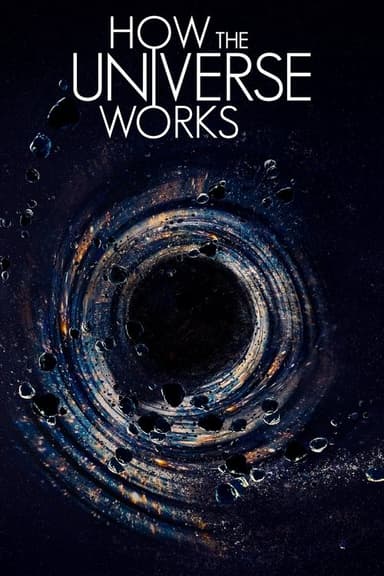 How the Universe Works (2010)
