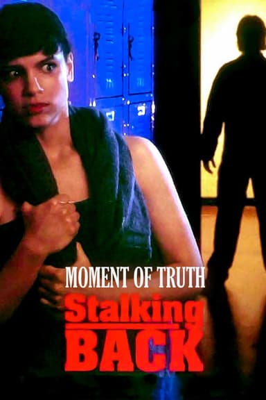 Moment of Truth: Stalking Back (1993)