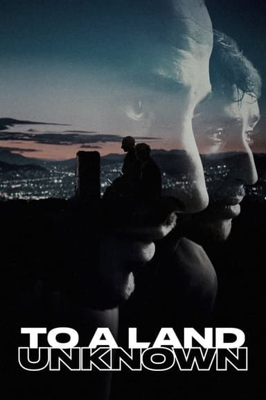 To a Land Unknown (2025)