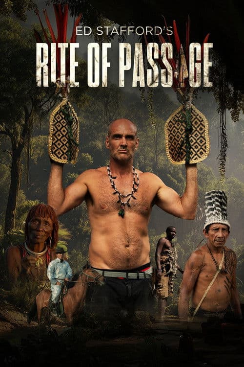 Ed Stafford's Rite of Passage (2026)