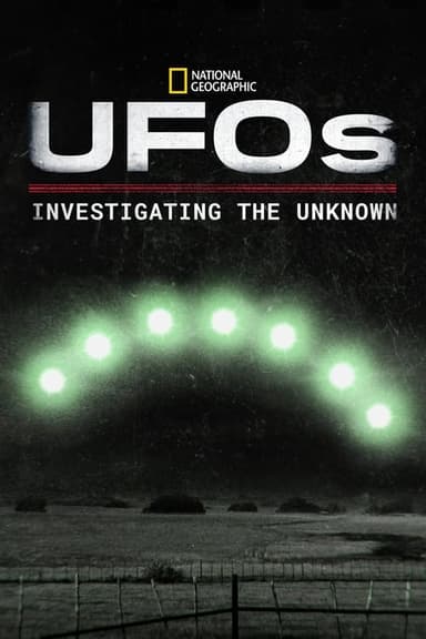 UFOs: Investigating the Unknown (2023)