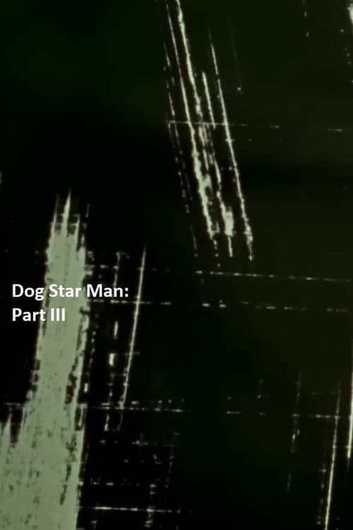 Dog Star Man: Part III (1964)
