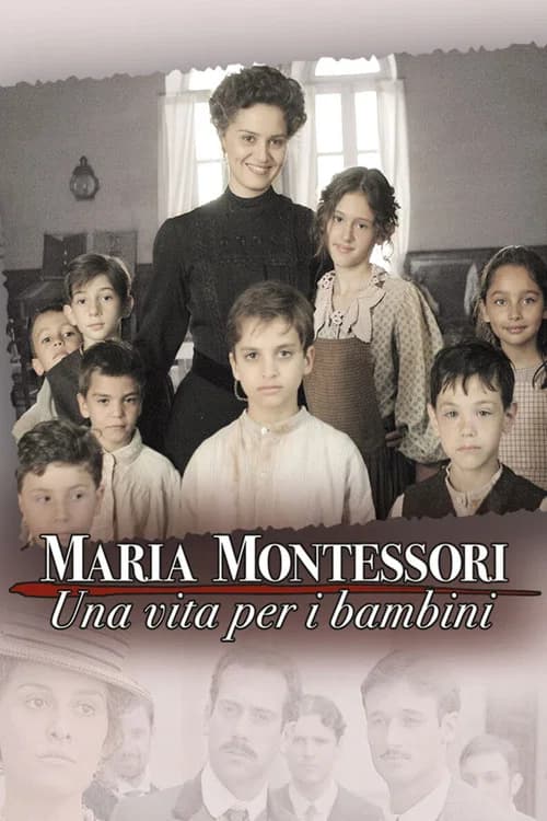 Maria Montessori: una vita per i bambini (2007)