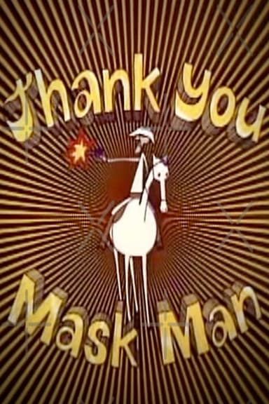 Thank You Mask Man (1971)