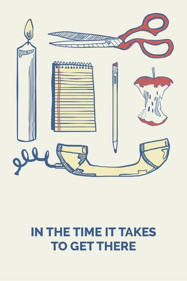In the Time It Takes to Get There (2019)
