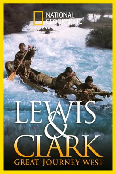 Lewis & Clark: Great Journey West (2002)