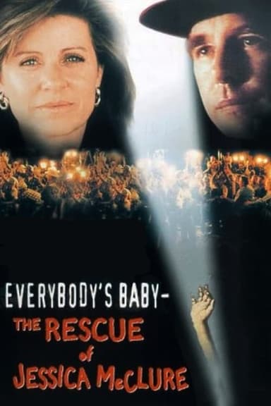 Everybody's Baby: The Rescue of Jessica McClure (1989)
