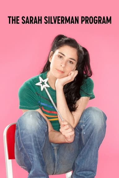 The Sarah Silverman Program. (2007)