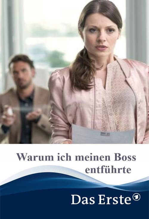 Why I Kidnapped My Boss (2014)