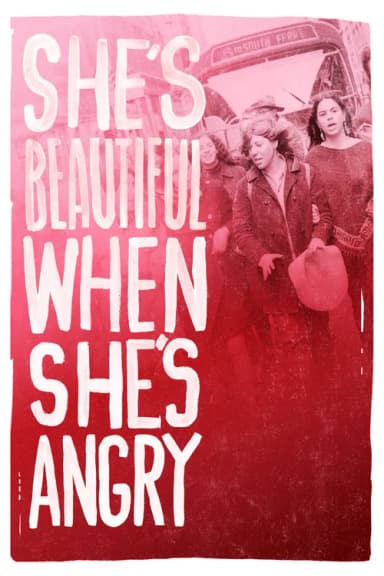She's Beautiful When She's Angry (2014)
