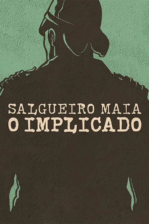 Salgueiro Maia - The Implicated (2022)