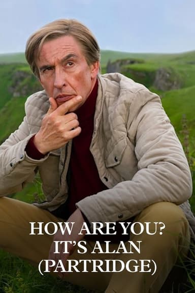 How Are You? It's Alan (Partridge) (2025)