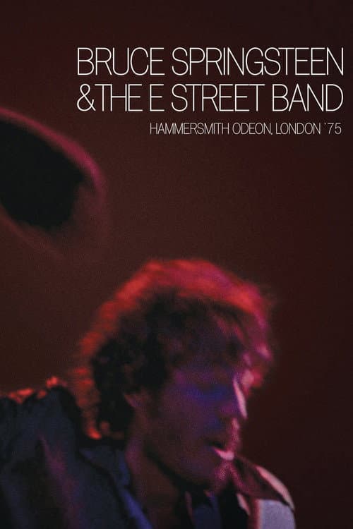 Bruce Springsteen & The E Street Band : Hammersmith Odeon, London '75 (2005)
