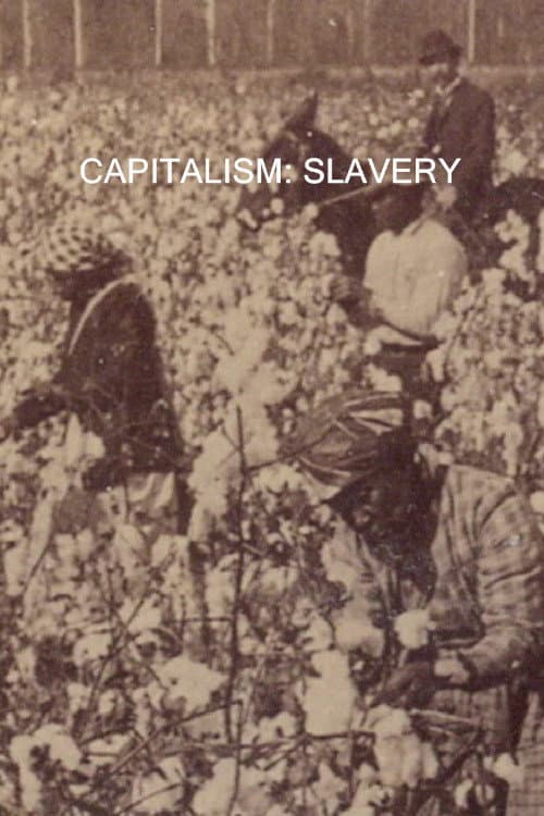 Capitalism: Slavery (2007)