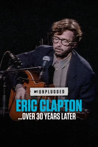 Eric Clapton Unplugged… Over 30 Years Later (2025)