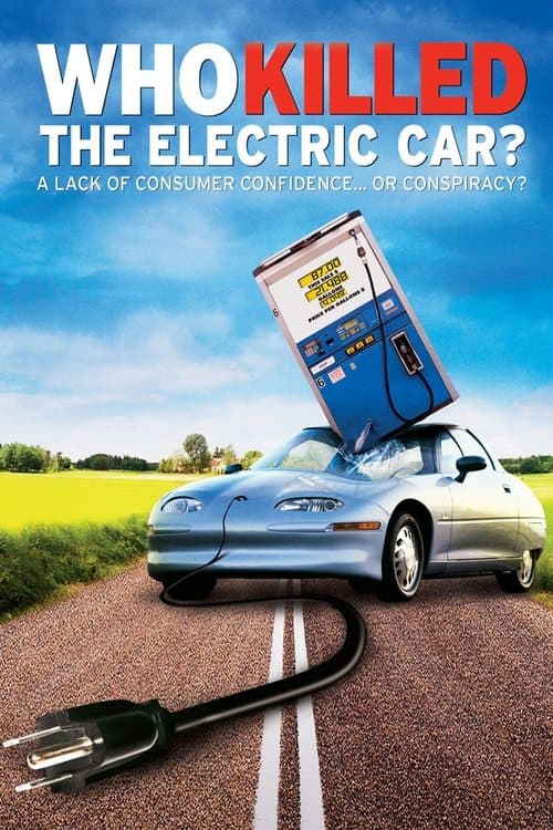 Who Killed the Electric Car? (2006)