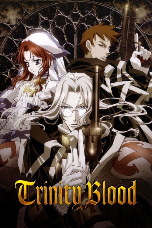 Trinity Blood (2005)