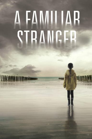 A Familiar Stranger (2021)