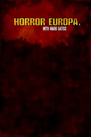 Horror Europa with Mark Gatiss (2012)
