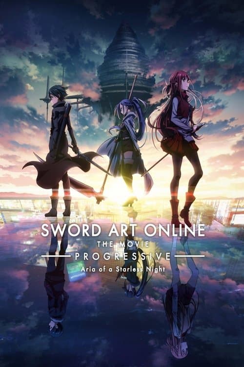 Sword Art Online the Movie - Progressive - Aria of a Starless Night (2021)
